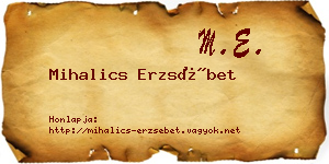 Mihalics Erzsébet névjegykártya
